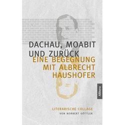 Dachau, Moabit Und Zurück - Norbert Göttler, Kartoniert (TB)