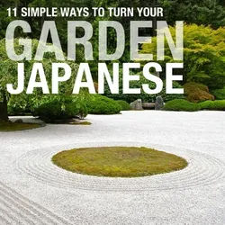 11 Simple Ways To Turn your Garden Japanese