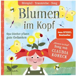Music & Sounds Hörspiel-CD Blumen im Kopf. Opa Günther pflanzt gute Gedanken, Audio-CD