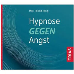 Trias Hörspiel Hypnose gegen Angst