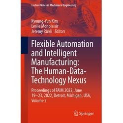 Lecture Notes In Mechanical Engineering / Flexible Automation And Intelligent Manufacturing: The Human-Data-Technology Nexus, Kartoniert (TB)