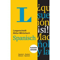 Langenscheidt Abitur-Wörterbuch Spanisch - Buch und App: Klausurausgabe, Spanisch-Deutsch / Deutsch-Spanisch (Langenscheidt Abitur-Wörterbücher)