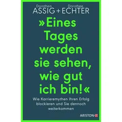 'Eines Tages werden sie sehen, wie gut ich bin!“ Buch 1 St
