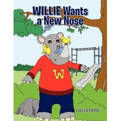 Willie Wants a New Nose