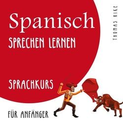 Spanisch sprechen lernen (Sprachkurs für Anfänger)