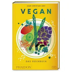 Kochbuch Vegan – Das Kochbuch Die besten pflanzenbasierten Rezepte der Welt ent goldfarben