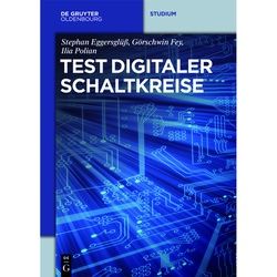 Test Digitaler Schaltkreise - Stephan Eggersglüß Görschwin Fey Ilia Polian Kartoniert (TB)