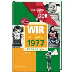 Aufgewachsen In Der Ddr - Wir Vom Jahrgang 1977 - Kindheit Und Jugend - Stefan Elbe, Anja Jungfer, Gebunden