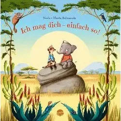 Ich mag dich - einfach so!