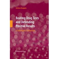 Beating Drug Tests And Defending Positive Results - Amitava Dasgupta, Kartoniert (TB)