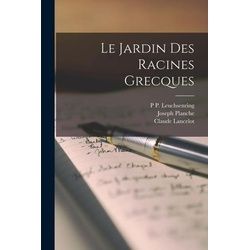 Le Jardin Des Racines Grecques