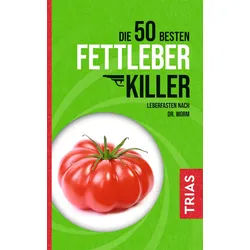 Die 50 besten Fettleber-Killer Buch 1 St