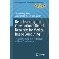 Deep Learning And Convolutional Neural Networks For Medical Image Computing, Gebunden