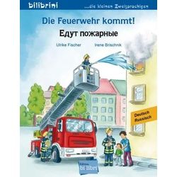 Die Feuerwehr kommt!