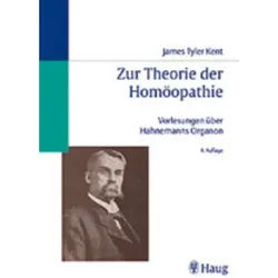 Zur Theorie Der Homöopathie - James T. Kent, Gebunden