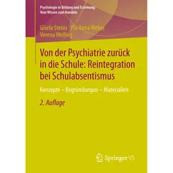 Von Der Psychiatrie Zurück In Die Schule: Reintegration Bei Schulabsentismus - Gisela Steins, Pia Anna Weber, Verena Welling, Kartoniert (TB)