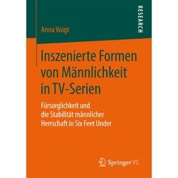 Inszenierte Formen Von Männlichkeit In Tv-Serien - Anna Voigt, Kartoniert (TB)