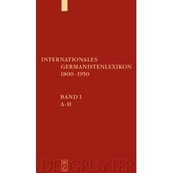 Internationales Germanistenlexikon 1800-1950