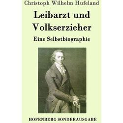 Leibarzt und Volkserzieher