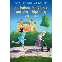 Belletristik Sie haben Ihr Gebiss auf der Hüpfburg verloren Roman Sybille Bullatschek grau