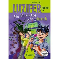 Ein Direktor Dreht Durch / Luzifer Junior Bd.13 - Jochen Till, Gebunden