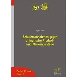 Schutzmassnahmen Gegen Chinesische Produktpiraterie Und Markenpiraterie - Björn Sitte, Kartoniert (TB)