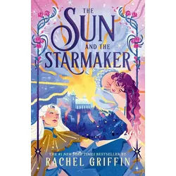 Belletristik The Sun and the Starmaker The Spellbinding Romantasy Sensation from th Rachel Griffin blau