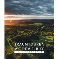 Reiseführer BVA Traumtouren mit dem E-Bike in Deutschland Die schönsten E-Bike-Tou diverse weiß