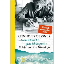 MESSNER, R: »GEHE ICH NICHT, GEHE ICH KAPUTT.« BRIEFE AUS DE - Berggeschichten und Persönlichkeiten