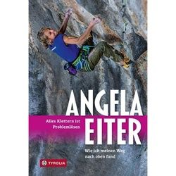 EITER, A: ALLES KLETTERN IST PROBLEMLÖSEN - Berggeschichten und Persönlichkeiten
