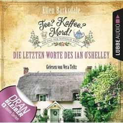 Tee? Kaffee? Mord! - Die letzten Worte des Ian O'Shelley