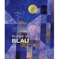 Athesia Kalenderverlag Wandkalender Kunst in Blau Edition 2027