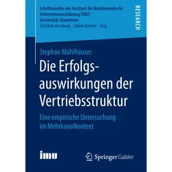 Die Erfolgsauswirkungen Der Vertriebsstruktur - Stephan Mühlhäuser, Kartoniert (TB)