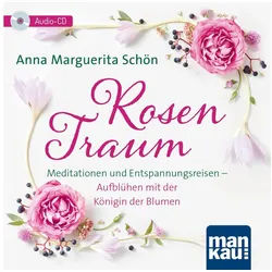 Hörspiel-CD Rosentraum. Meditationen und Entspannungsreisen