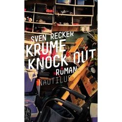 Krume Knock Out, Belletristik von Sven Recker