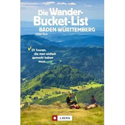 Die Wander-Bucket-List Baden-Württemberg - Dieter Buck, Kartoniert (TB)