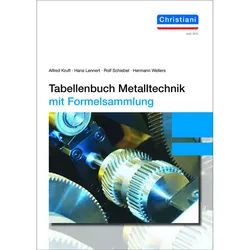 Tabellenbuch Metalltechnik, Mit Formelsammlung - Alfred Kruft, Hans Lennert, Rolf Schiebel, Hermann Wellers, Gebunden