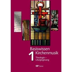Basiswissen Kirchenmusik (Band 1): Theologie - Liturgiegesang - Richard Mailänder, Britta Martini, Gebunden