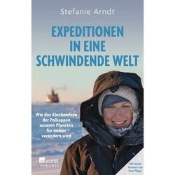 ARNDT, S: EXPEDITIONEN IN EINE SCHWINDENDE WELT - Sachbuch
