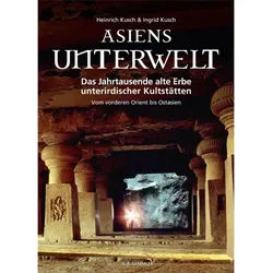 Asiens Unterwelt - Heinrich Kusch, Ingrid Kusch, Gebunden