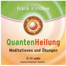 Hörspiel Quantenheilung - Meditationen und Übungen