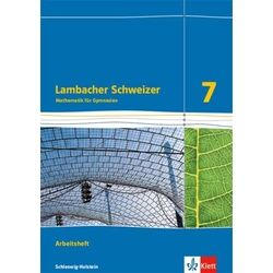 Lambacher Schweizer Mathematik 7. Arbeitsheft plus Lösungsheft Klasse 7. Ausgabe Schleswig-Holstein