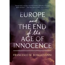 Europe And The End Of The Age Of Innocence - Francesco M. Bongiovanni, Kartoniert (TB)