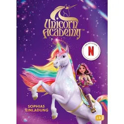Kinderbuch Unicorn Academy – Sophias Einladung Nach dem ersten Pilot-Film mit vie diverse lila