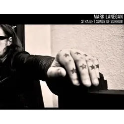 MARK LANEGAN - STRAIGHT SONGS OF SORROW - INDIES, Schallplatten