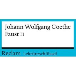 Lektüreschlüssel zu Johann Wolfgang Goethe: Faust II