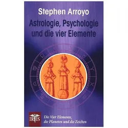 Astrologie, Psychologie Und Die Vier Elemente - Stephen Arroyo, Kartoniert (TB)