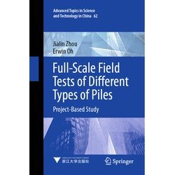 Full-Scale Field Tests Of Different Types Of Piles - Jialin Zhou, Erwin Oh, Kartoniert (TB)