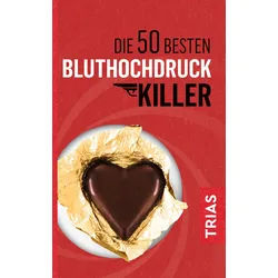 Die 50 besten Bluthochdruck-Killer Buch 1 St