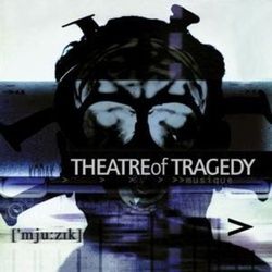 Theatre Of Tragedy: Musique (20th Anniversary Edition) (Digi